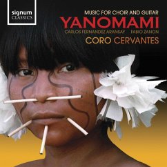 Yanomami-Musik Für Chor Und Gitarre - Zanon/Aransay/Coro Cervantes