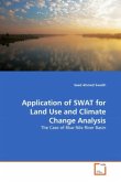 Application of SWAT for Land Use and Climate Change Analysis