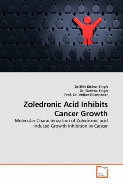 Zoledronic Acid Inhibits Cancer Growth - Singh, Shiv Kishor;Singh, Garima;Ellenrieder, Volker