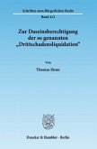 Zur Daseinsberechtigung der so genannten »Drittschadensliquidation«.