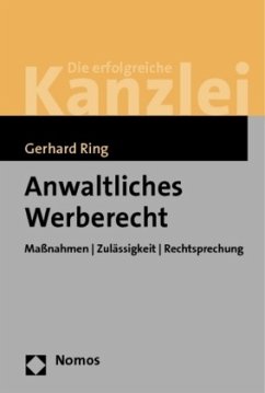 Anwaltliches Werberecht - Ring, Gerhard