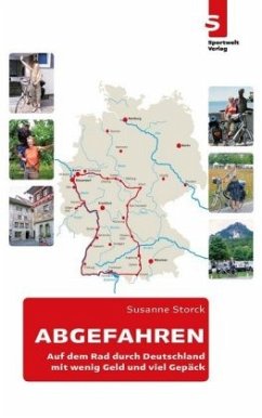 ABGEFAHREN - Auf dem Rad durch Deutschland - Storck, Susanne