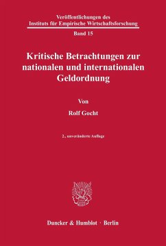 Kritische Betrachtungen zur nationalen und internationalen Geldordnung. - Gocht, Rolf