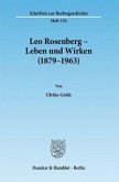 Leo Rosenberg - Leben und Wirken (1879-1963).