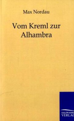 Vom Kreml zur Alhambra - Nordau, Max