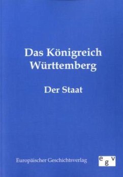 Das Königreich Württemberg - Ohne Autor