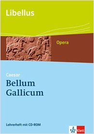 Bellum Gallicum.Lehrerheft mit CD_Rom