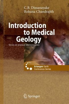 Introduction to Medical Geology - Dissanayake, C. B.;Chandrajith, Rohana