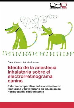 Efecto de la anestesia inhalatoria sobre el electrorretinograma canino - Varela, Óscar;González, Antonio