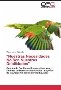 ¿Nuestras Necesidades No Son Nuestras Debilidades¿ - López Acevedo, Víctor