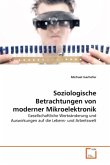 Soziologische Betrachtungen von moderner Mikroelektronik