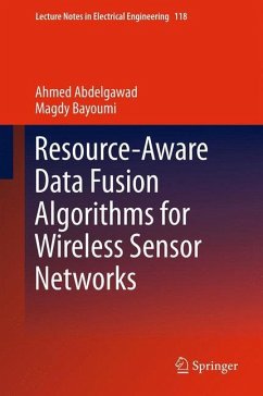 Resource-Aware Data Fusion Algorithms for Wireless Sensor Networks - Abdelgawad, Ahmed;Bayoumi, Magdy