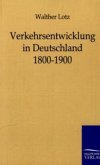 Verkehrsentwicklung in Deutschland 1800-1900