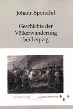 Geschichte der Völkerschlacht bei Leipzig - Sporschil, Johann