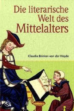 Die literarische Welt des Mittelalters - Brinker-von der Heyde, Claudia