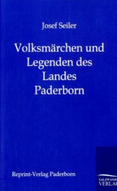 Volksmärchen und Legenden des Landes Paderborn - Seiler, Josef