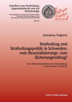 Cover Strafvollzug und Strafvollzugspolitik in Schweden: vom Resozialisierungs- zum Sicherungsvollzug?
