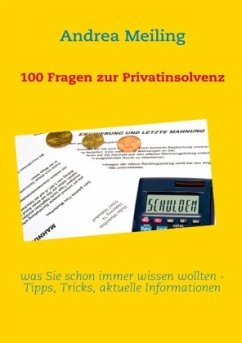 100 Fragen zur Privatinsolvenz - Meiling, Andrea