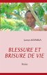 BLESSURE ET BRISURE DE VIE - Bild 1