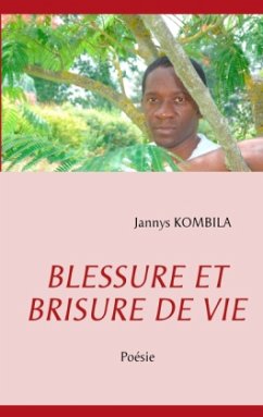 BLESSURE ET BRISURE DE VIE - Kombila, Jannys