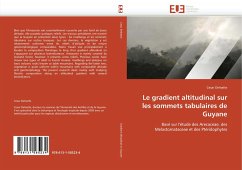 Le gradient altitudinal sur les sommets tabulaires de Guyane - Delnatte, Cesar