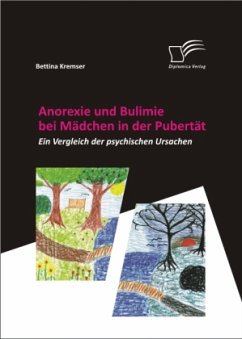 Anorexie und Bulimie bei Mädchen in der Pubertät - Kremser, Bettina