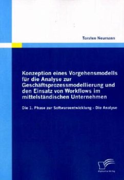 Konzeption eines Vorgehensmodells für die Analyse zur Geschäftsprozessmodellierung und den Einsatz von Workflows im mittelständischen Unternehmen - Neumann, Torsten