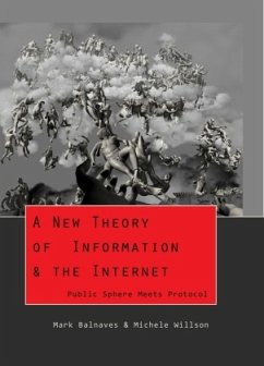 A New Theory of Information & the Internet - Balnaves, Mark;Willson, Michele A.