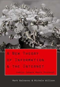 A New Theory of Information & the Internet - Balnaves, Mark;Willson, Michele A.