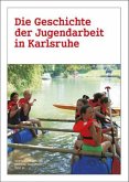 Die Geschichte der Jugendarbeit in Karlsruhe