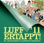 Luff '11 Ertappt! Luff '11 Ertappt!