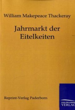 Jahrmarkt der Eitelkeiten - Thackeray, William Makepeace