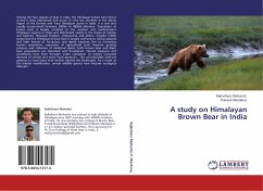 A study on Himalayan Brown Bear in India - Mohanta, Rajkishore;Mardaraj, Prakash