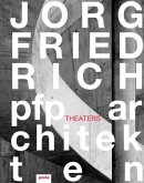 Jörg Friedrch - pfp architekten: Theaters