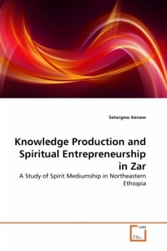Knowledge Production and Spiritual Entrepreneurship in Zar - Kenaw, Setargew