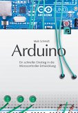 Arduino - Ein schneller Einstieg in die Microcontroller-Entwicklung