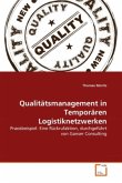 Qualitätsmanagement in Temporären Logistiknetzwerken