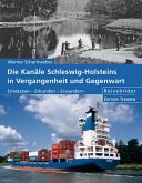 Die Kanäle Schleswig-Holsteins in Vergangenheit und Gegenwart