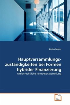 Hauptversammlungszuständigkeiten bei Formen hybrider Finanzierung - Santer, Stefan