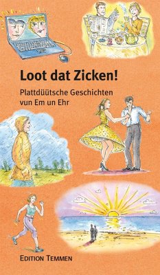 Loot dat Zicken! - Dammann, Hans-Joachim; Dohrmann, Johannes; Frakstein, Sike; Fitschen, Hans-Peter; Kiekebusch, Renate; Mahler, Inge; Schmidt-Reins, Hildegard; Trucewitz, Manfred