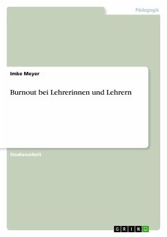 Burnout bei Lehrerinnen und Lehrern - Meyer, Imke