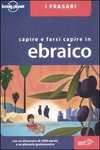 Capire e farsi capire in ebraico - Wistinetzki, Klara I.; Ben-Adam, Justin
