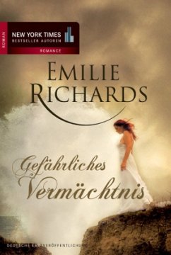 Gefährliches Vermächtnis - Richards, Emilie