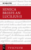 Epistulae morales ad Lucilium / Briefe an Lucilius / Lucius Annaeus Seneca: Epistulae morales ad Lucilium / Briefe an Lucilius Band II, Bd.2
