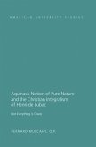 Aquinas¿s Notion of Pure Nature and the Christian Integralism of Henri de Lubac