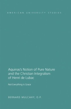 Aquinas¿s Notion of Pure Nature and the Christian Integralism of Henri de Lubac - Mulcahy, Fr. Bernard