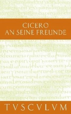 An seine Freunde. Epistula ad familiares - Cicero