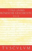 Buch 7-10. Inhaltsangaben und Fragmente von Buch 11-20 / Titus Livius: Römische Geschichte Band 3, Bd.3