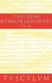 Buch 7-10. Inhaltsangaben und Fragmente von Buch 11-20. Ab urbe condita / Titus Livius: Römische Geschichte Band 3, Bd.3