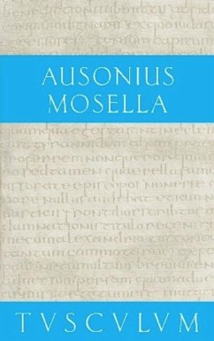 Mosella / Der Briefwechsel mit Paulinus / Bissula - Ausonius